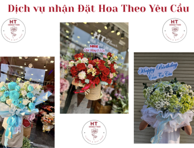 Dịch vụ nhận đặt hoa theo yêu cầu có tại Hoa Tươi Flower ( HT Flower )