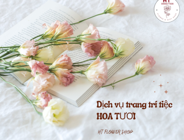 Dịch vụ trang trí tiệc hoa tươi tại nhà - Shop hoa tươi HT Flower 