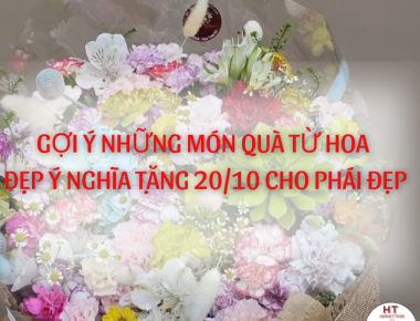 Gợi ý những món quà từ hoa đẹp ý nghĩa tặng 20/10 cho phái đẹp