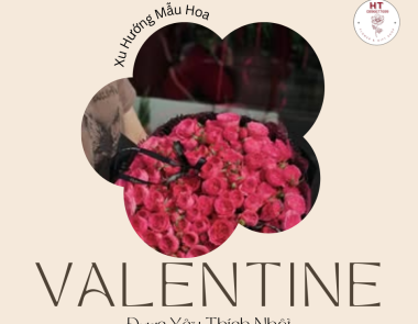 Xu hướng hoa Valentine năm nay được yêu thích nhất